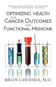 Coperta cărții 'Optimizing Health and Cancer Outcomes with Functional Medicine - Brian D. Lawenda'