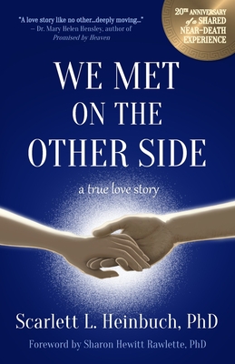 We Met on the Other Side: A True Love Story - Sharon Hewitt Rawlette