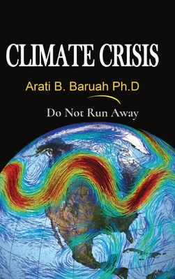 Climate Crisis: Do Not Run Away - Arati Bora Baruah