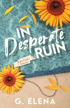 Poza produsului In Desperate Ruin: A Best Friend's Dad Forbidden Romance - G. Elena