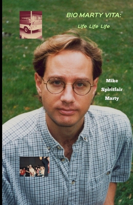 Coperta cărții 'Bio Marty Vita - Mike Spiritfair Marty'