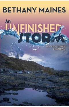 Coperta cărții 'An Unfinished Storm - Bethany Maines'