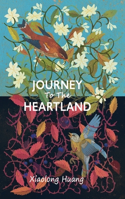 Coperta cărții 'Journey To The Heartland - Xiaolong Huang'
