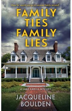 Coperta cărții 'Family Ties Family Lies - Jacqueline Boulden'