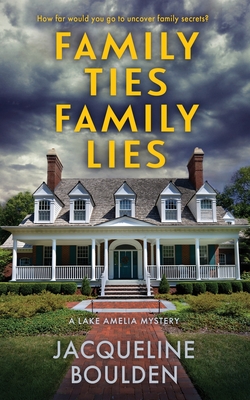 Family Ties Family Lies - Jacqueline Boulden