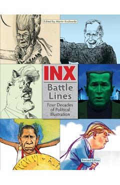 Coperta cărții 'Inx Battle Lines: Four Decades of Political Illustration - Martin Kozlowski'