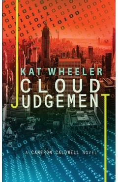 Coperta cărții 'Cloud Judgement: Cameron Caldwell #2 - Kat Wheeler'