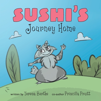 Sushi's Journey Home - Teresa Bertke