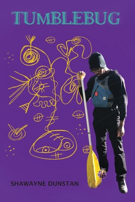 Tumblebug - Shawayne Ashani Dunstan