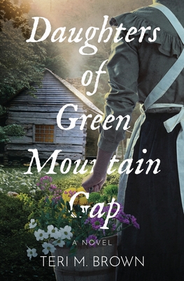 Daughters of Green Mountain Gap - Teri M. Brown