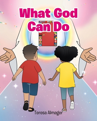 What God Can Do - Teresa Almager
