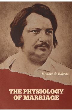 Coperta cărții 'The Physiology of Marriage - Honoré De Balzac'