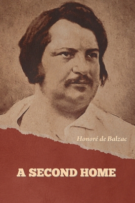 A Second Home - Honoré De Balzac