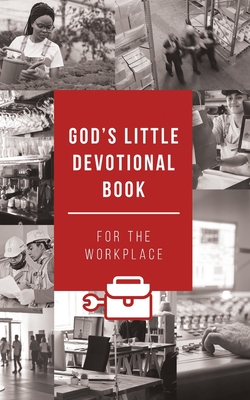 God's Little Devotional Book for the Workplace - Todd Hafer