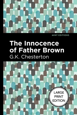 The Innocence of Father Brown: Large Print Edition - G. K. Chesterton