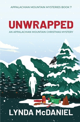 Unwrapped: An Appalachian Mountain Christmas Mystery - Lynda Mcdaniel