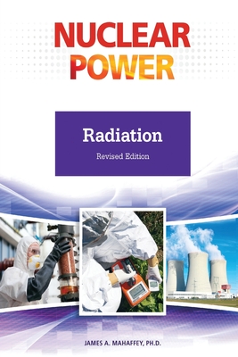 Radiation, Revised Edition - James Mahaffey