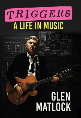 Triggers: A Life in Music - Glen Matlock