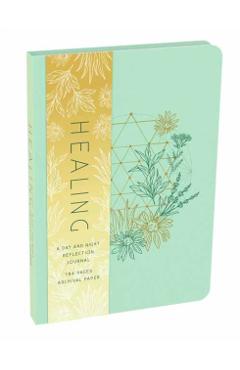 Healing: A Day and Night Reflection Journal - Insight Editions