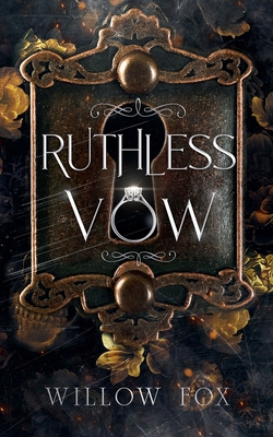 Ruthless Vow - Willow Fox