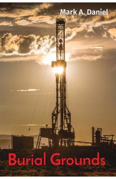 Coperta cărții 'Burial Grounds - Mark A. Daniel'