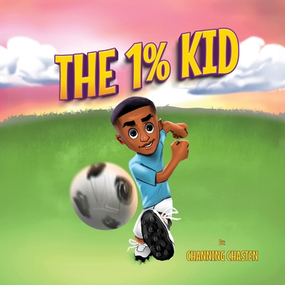 The 1% Kid - Channing Chasten