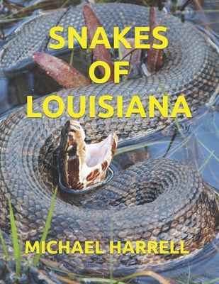 Snakes of Louisiana - Michael Harrell