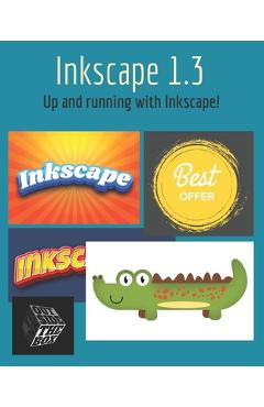 Coperta cărții 'Inkscape 1.3: Up and running with Inkscape! - Bernard 't Hooft'
