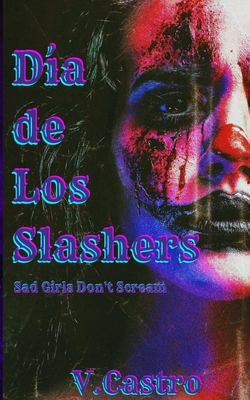 Dia de Los Slashers - V. Castro