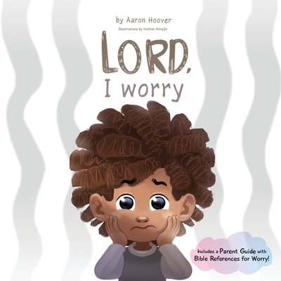 Coperta cărții 'Lord, I Worry - Nathan Moncao'