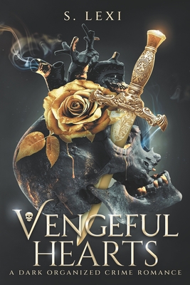 Vengeful Hearts - S. Lexi