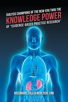 Dialysis Champions of the New-Era Thru the Knowledge Power of