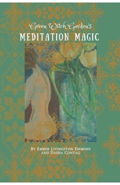 Coperta cărții 'Green Witch Garden's Meditation Magic - Dasha Contag'