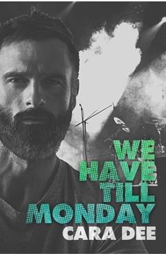 We Have Till Monday - Cara Dee