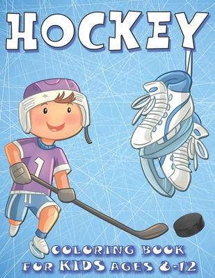 Hockey Coloring Book For kids Ages 8-12: Funny Gift For Kids Who Loves Sports and Ice Hockey, Ice Hockey Coloring Book for Kids - Green Apple Graphix