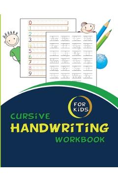 Coperta cărții 'Cursive Handwriting Workbook For Kids: Cursive for beginners workbook. Cursive letter tracing book. Cursive writing'