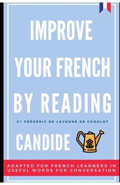 Coperta cărții 'Improve your French by reading - Candide - Adapted version for French learners: French novel adapted for French'