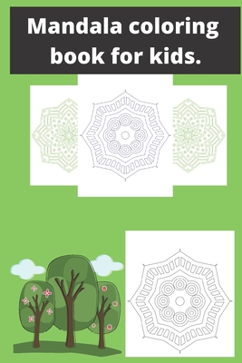 Mandala coloring book for kids: : Mandala coloring book for kids, mandala book, mandala coloring book, coloring book for kids - Attique Ahmed
