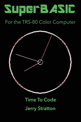 SuperBASIC: For the TRS-80 Color Computer - Jerry Stratton