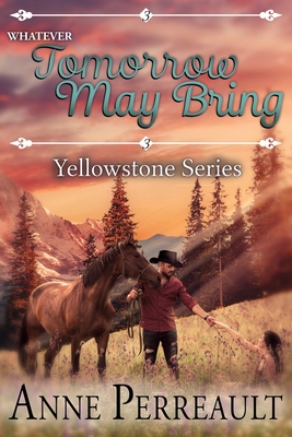 Whatever Tomorrow May Bring - Anne Perreault