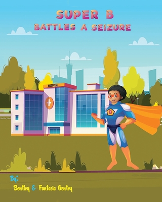 Super B Battles a Seizure - Bentley Duncan