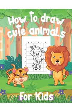Poza produsului How To Draw Cute Animals For Kids: A Fun and Simple Step-by-Step Drawing and Activity Book for Kids to Learn to Draw - Kacper Banas