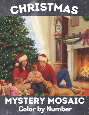 Christmas Mystery Mosaic Color By Number: Christmas Mystery Mosaic For Adults and Kids with Beautiful & Funny Coloring Pages for Relaxation & Stress R - John Pagel