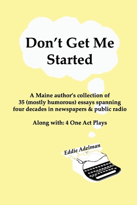 Don't Get Me Started - Eddie Adelman