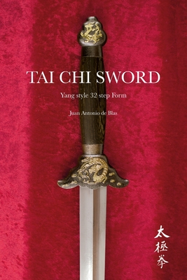 Tai Chi sword: Yang style 32 step Form - Juan Antonio De Blas