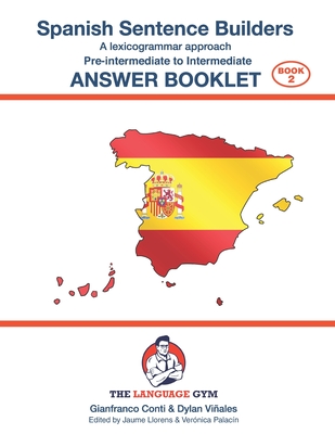 Coperta cărții 'Spanish Sentence Builders - Pre-intermediate to Intermediate - ANSWER BOOKLET - Gianfranco Conti'