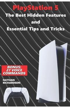 Coperta cărții 'PlayStation 5 - The Best Hidden Features and Essential Tips and Tricks (Bonus: 27 Voice Commands) - Nathan Richardson'