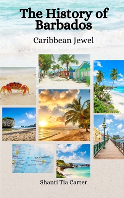 The History of Barbados: Caribbean Jewel - Einar Felix Hansen