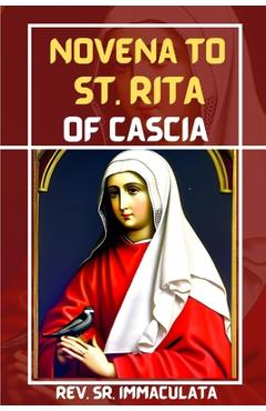 Coperta cărții 'Novena to st Rita of cascia: Prayer book of st Rita, the saint of impossible - Sr. Immaculata'