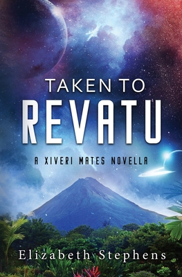 Taken to Revatu: An Alien Monster Romance (Xiveri Mates Book 10) - Elizabeth Stephens